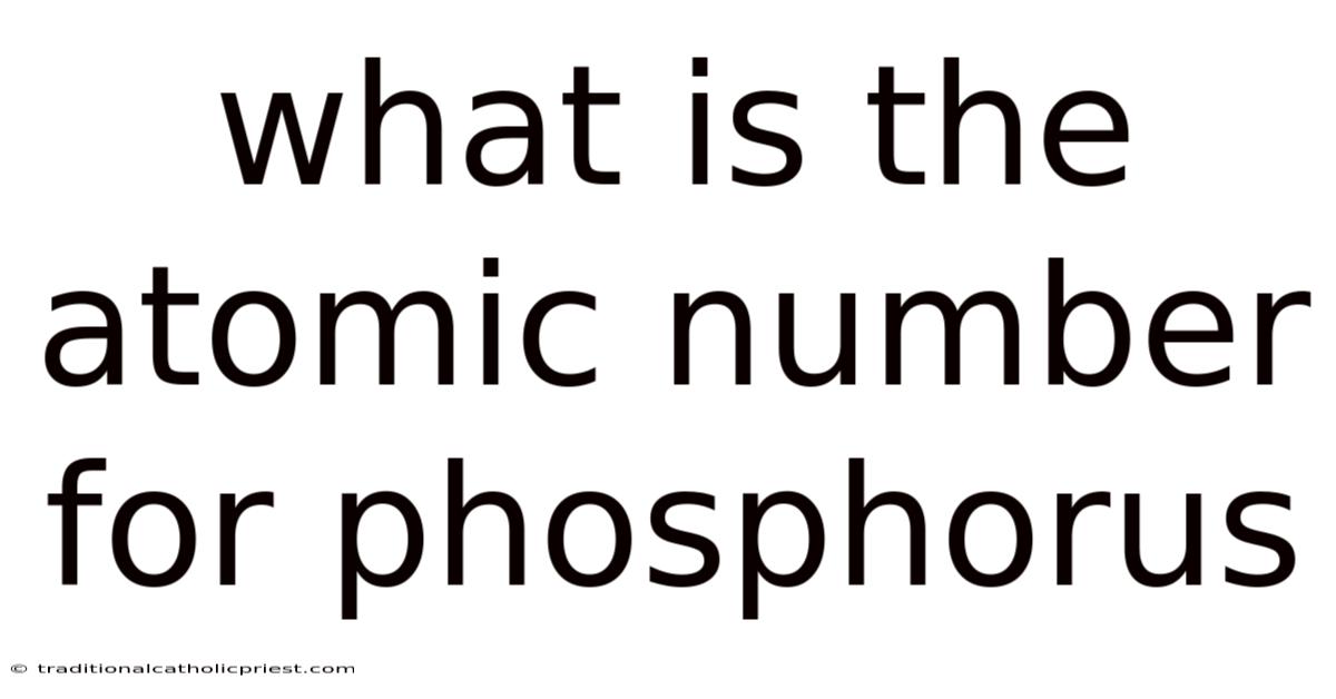 What Is The Atomic Number For Phosphorus
