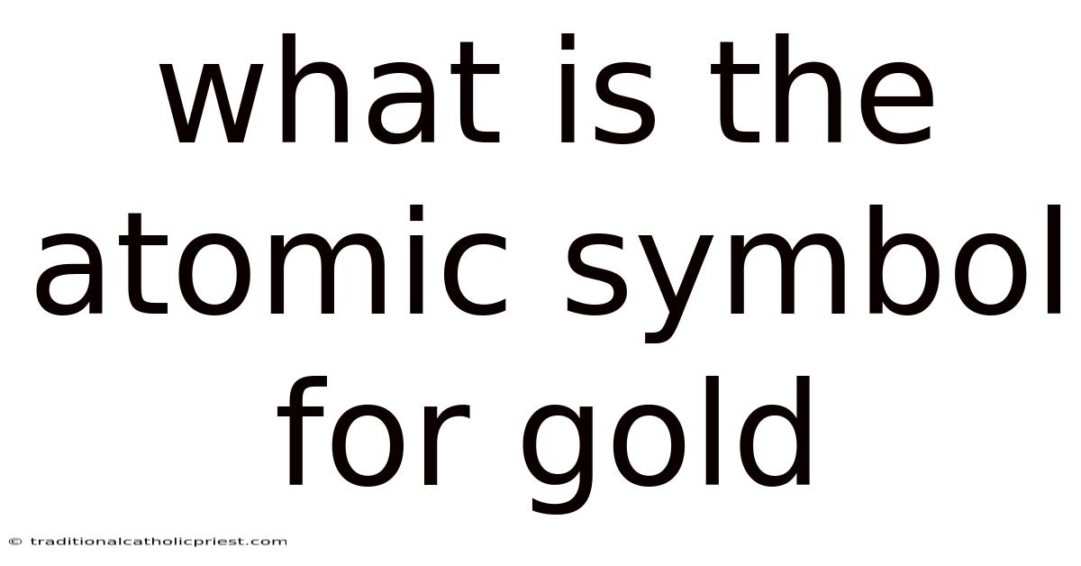 What Is The Atomic Symbol For Gold