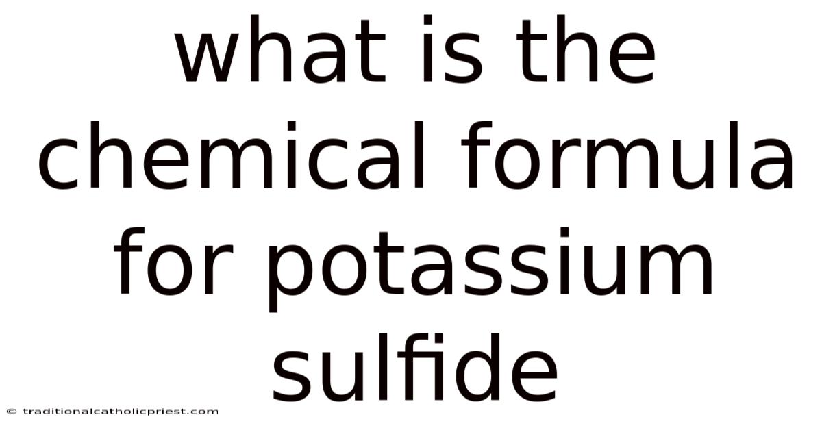 What Is The Chemical Formula For Potassium Sulfide