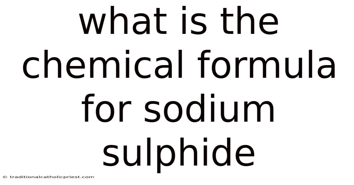 What Is The Chemical Formula For Sodium Sulphide
