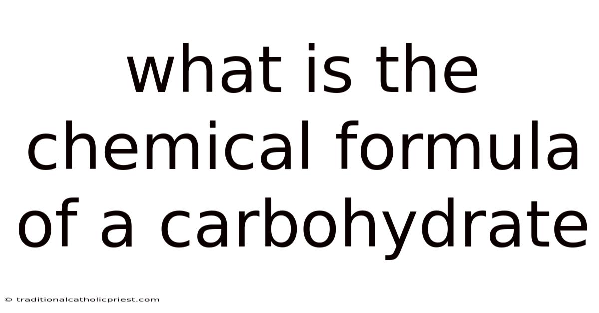 What Is The Chemical Formula Of A Carbohydrate