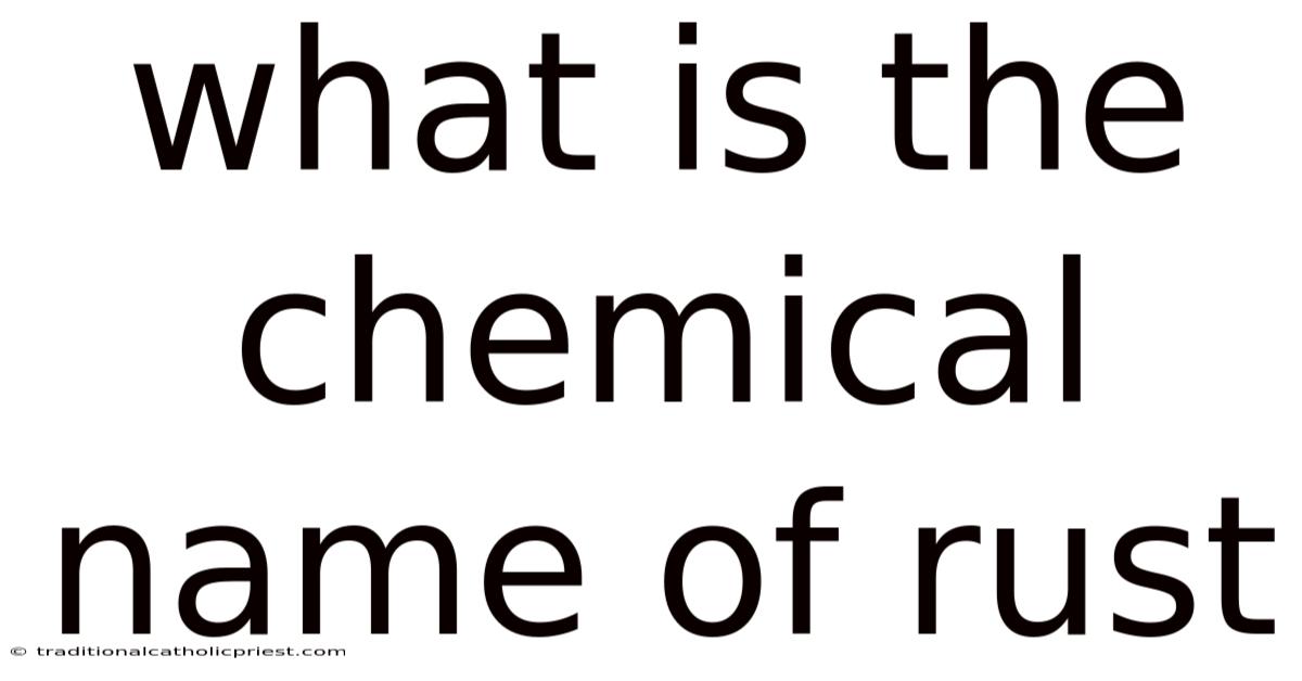 What Is The Chemical Name Of Rust