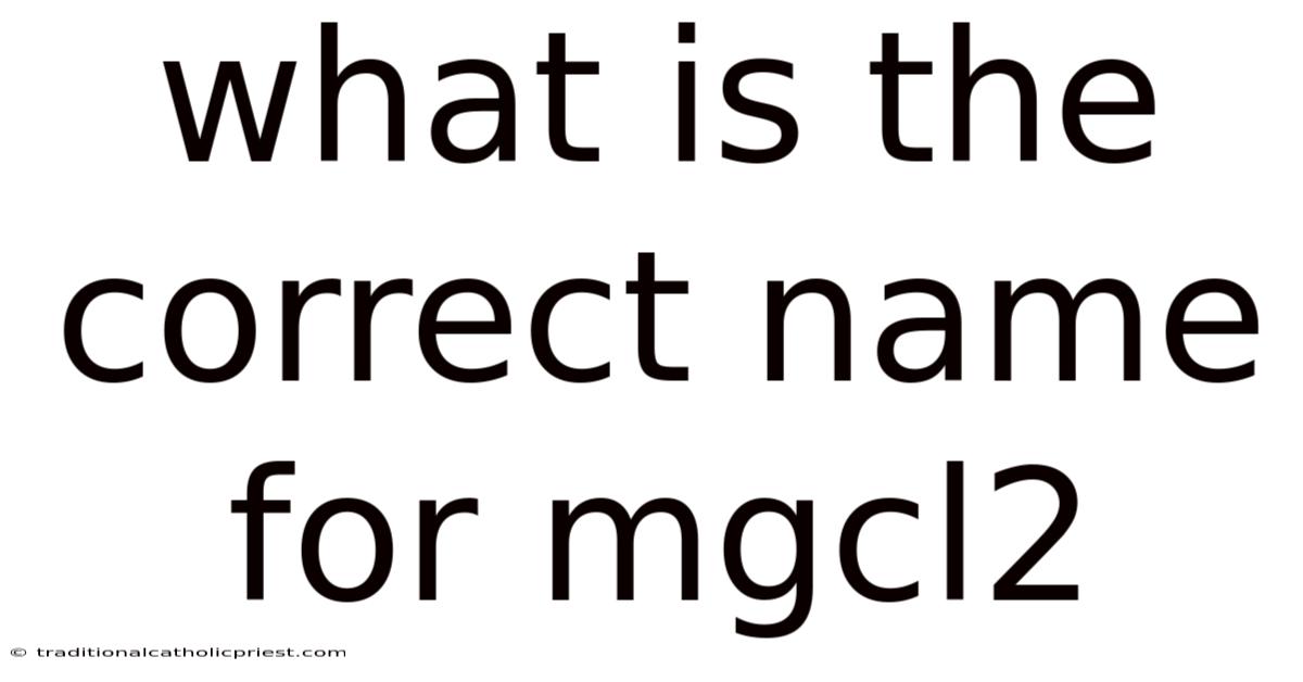 What Is The Correct Name For Mgcl2