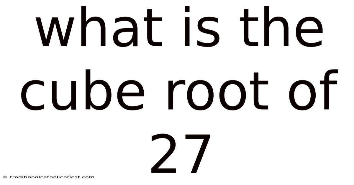 What Is The Cube Root Of 27