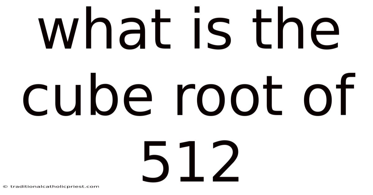 What Is The Cube Root Of 512