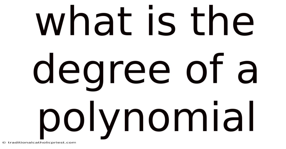 What Is The Degree Of A Polynomial