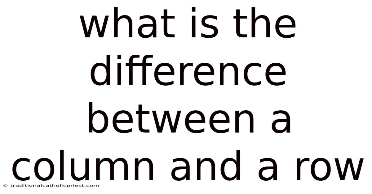 What Is The Difference Between A Column And A Row