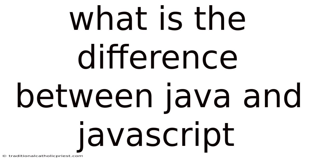 What Is The Difference Between Java And Javascript