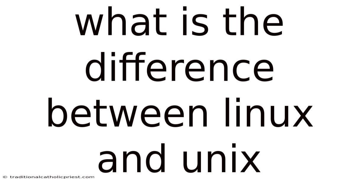 What Is The Difference Between Linux And Unix