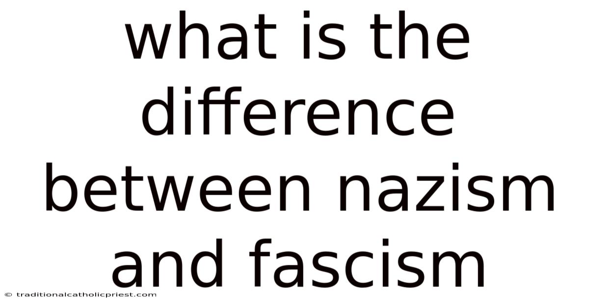 What Is The Difference Between Nazism And Fascism