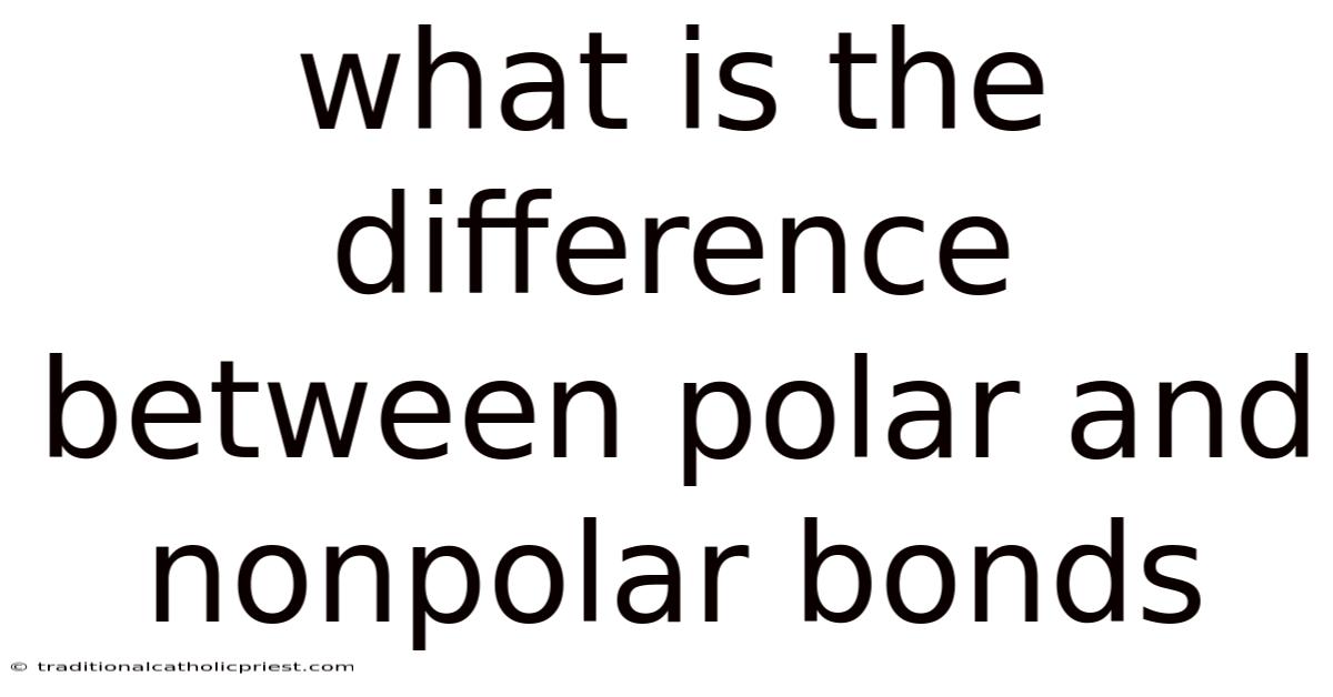 What Is The Difference Between Polar And Nonpolar Bonds
