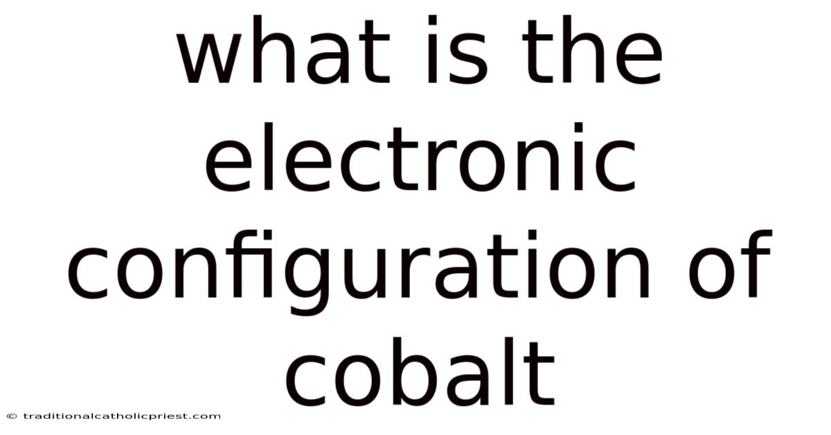 What Is The Electronic Configuration Of Cobalt