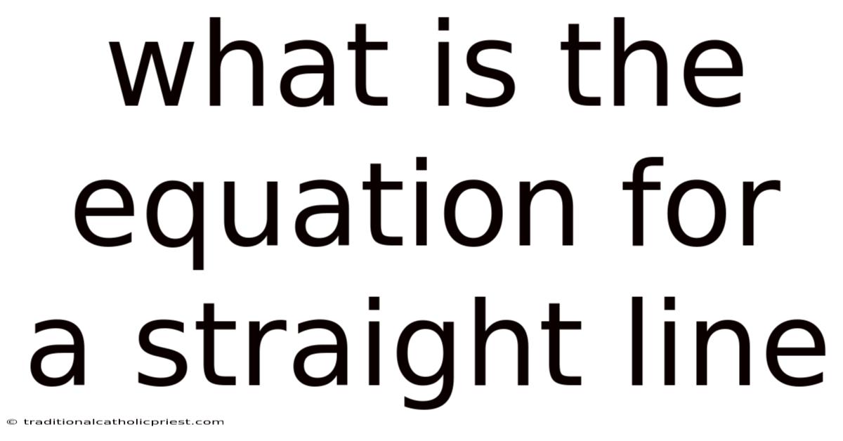 What Is The Equation For A Straight Line