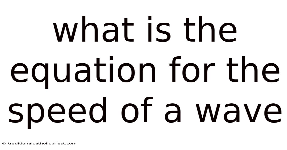 What Is The Equation For The Speed Of A Wave