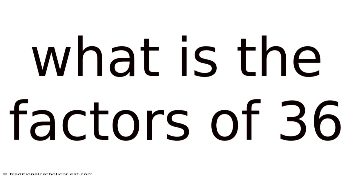 What Is The Factors Of 36