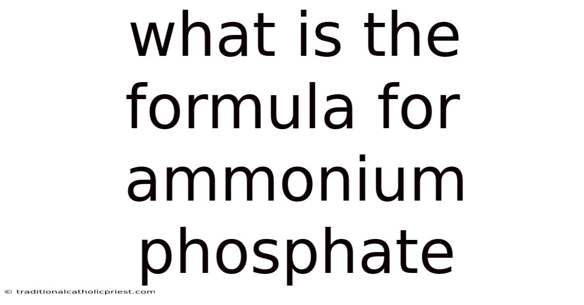 What Is The Formula For Ammonium Phosphate