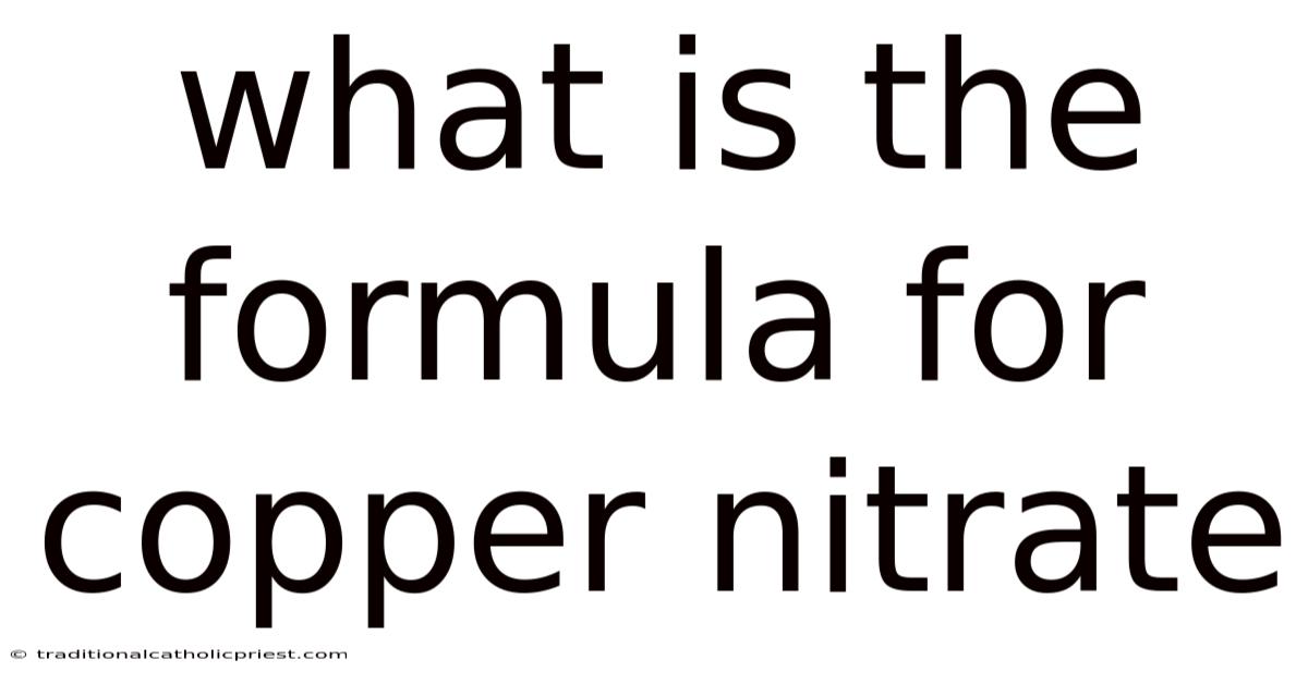 What Is The Formula For Copper Nitrate