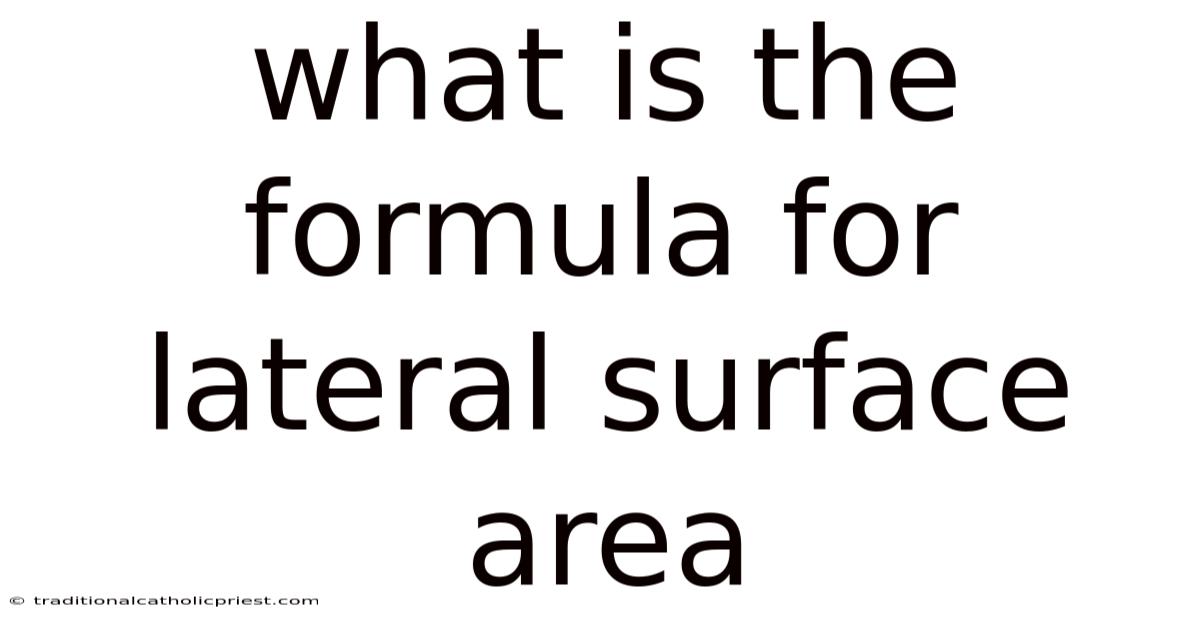 What Is The Formula For Lateral Surface Area