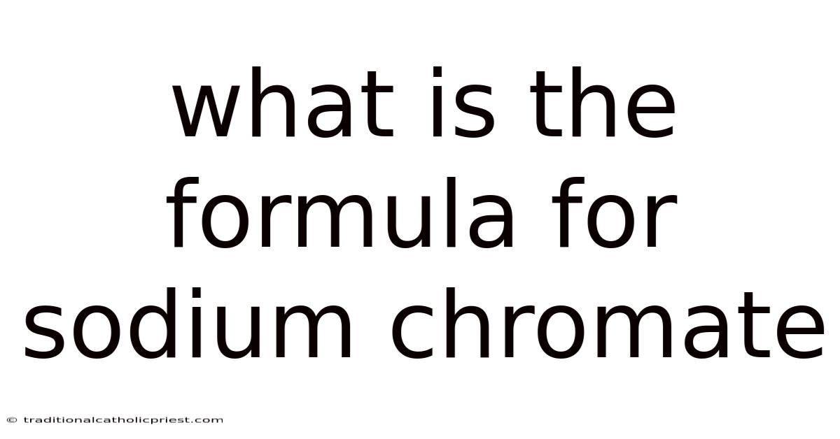What Is The Formula For Sodium Chromate