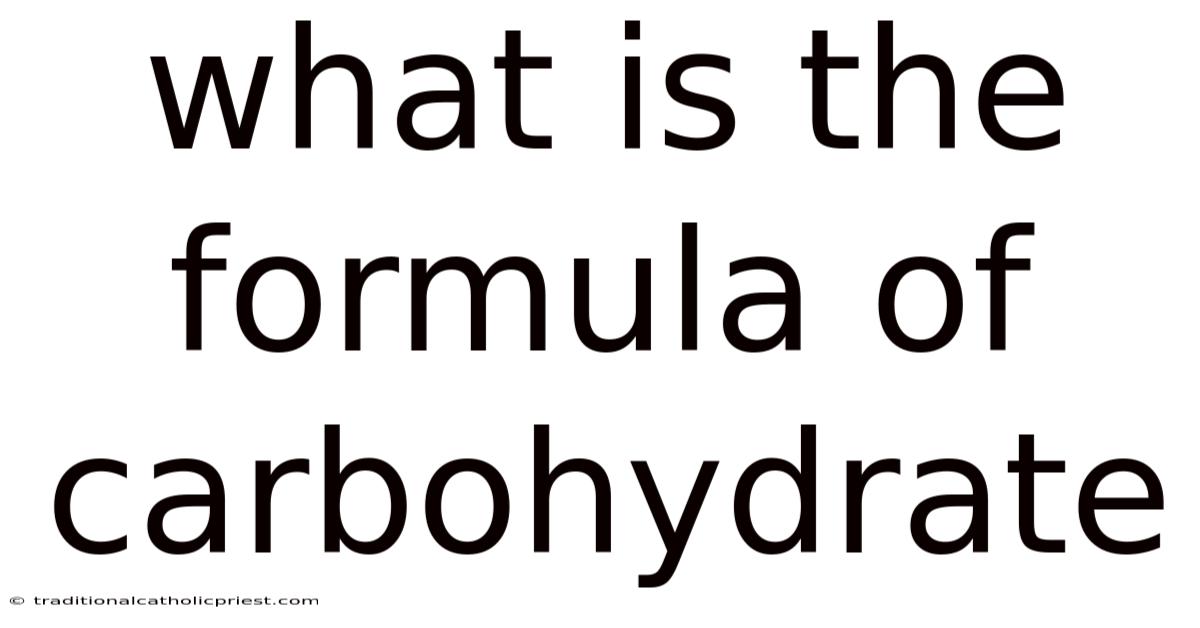 What Is The Formula Of Carbohydrate
