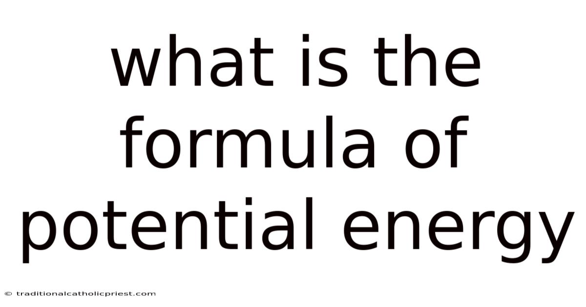 What Is The Formula Of Potential Energy