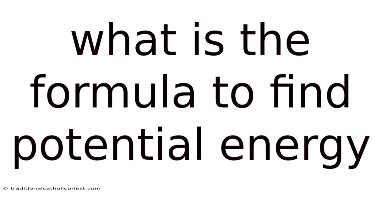 What Is The Formula To Find Potential Energy