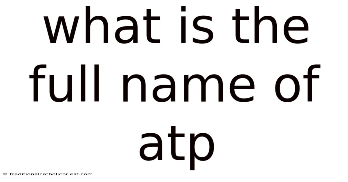 What Is The Full Name Of Atp