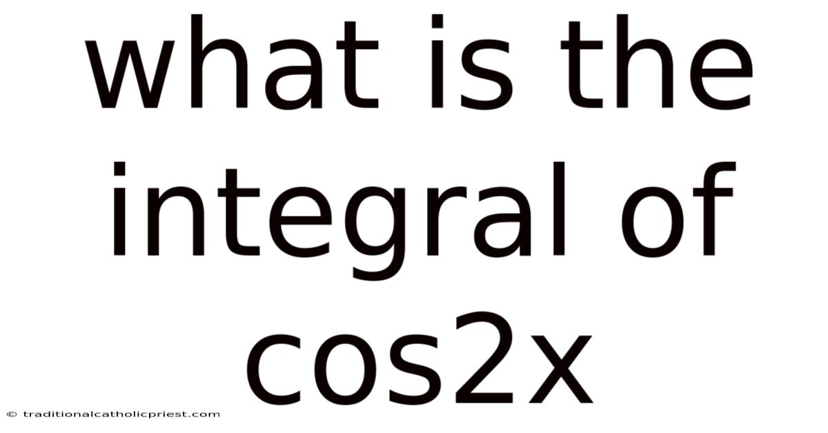 What Is The Integral Of Cos2x