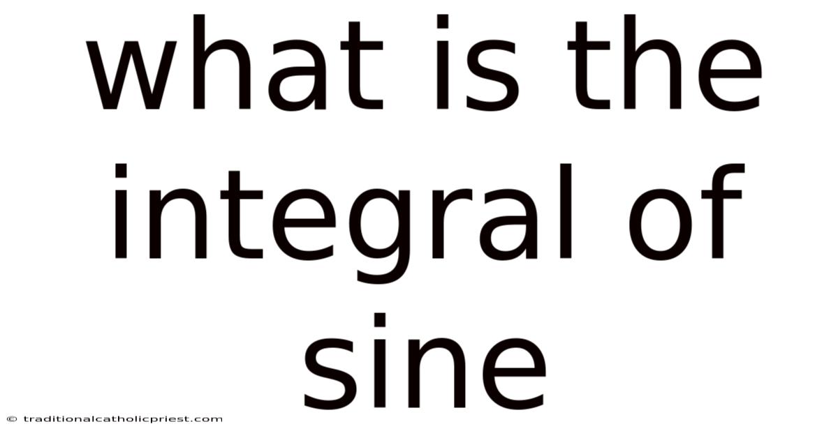 What Is The Integral Of Sine