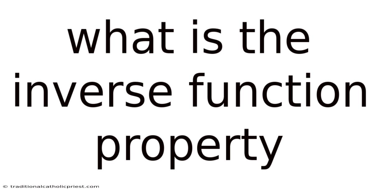 What Is The Inverse Function Property