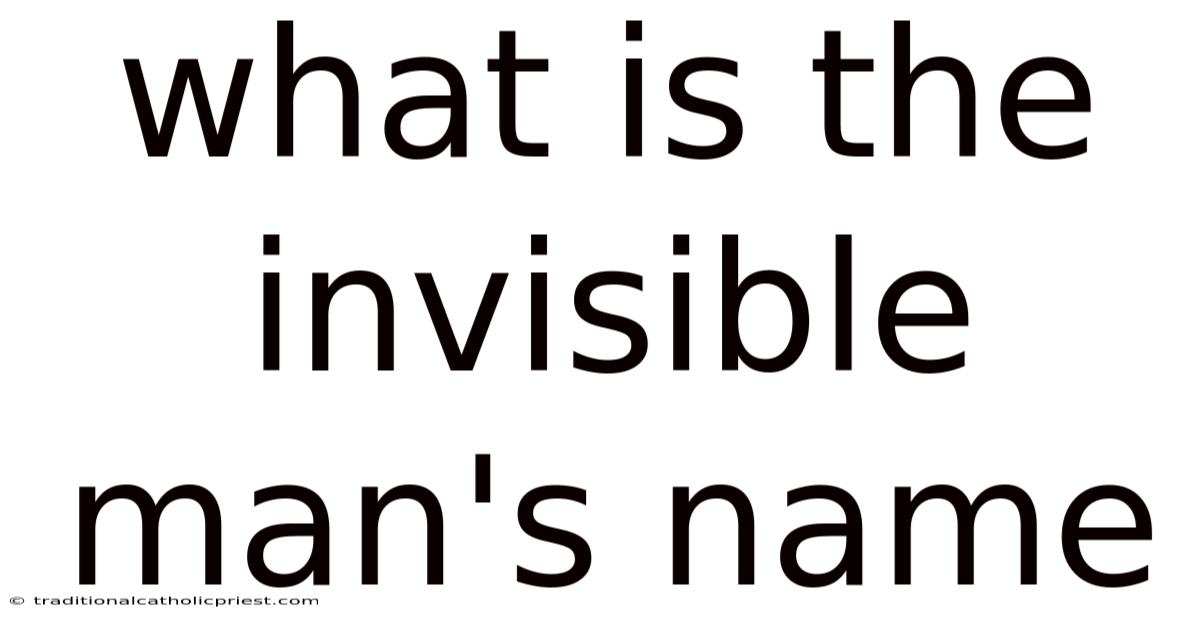 What Is The Invisible Man's Name