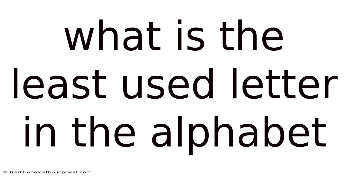 What Is The Least Used Letter In The Alphabet