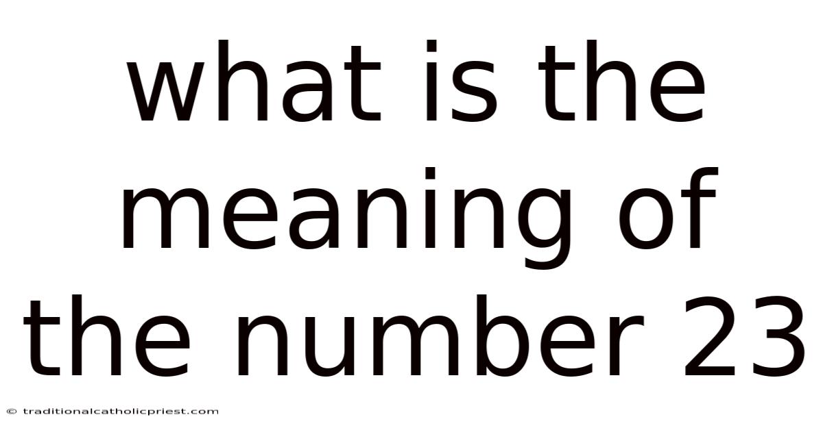 What Is The Meaning Of The Number 23
