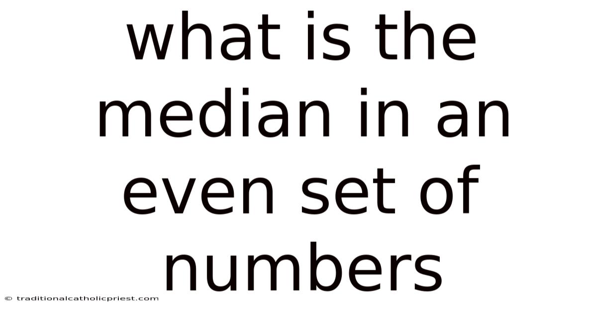 What Is The Median In An Even Set Of Numbers