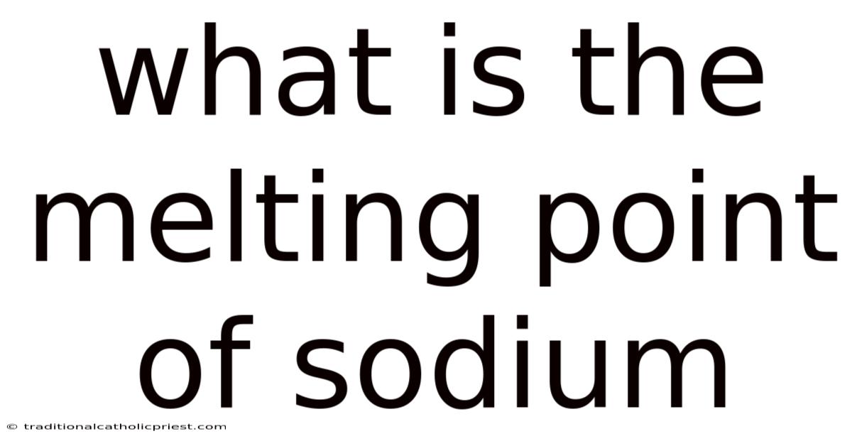 What Is The Melting Point Of Sodium