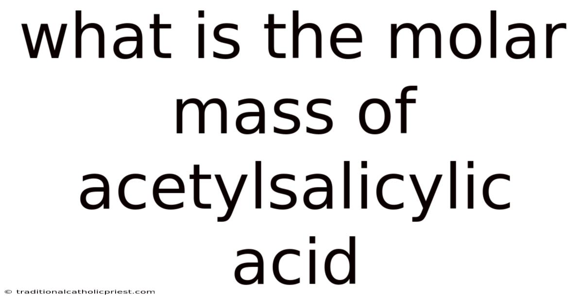 What Is The Molar Mass Of Acetylsalicylic Acid