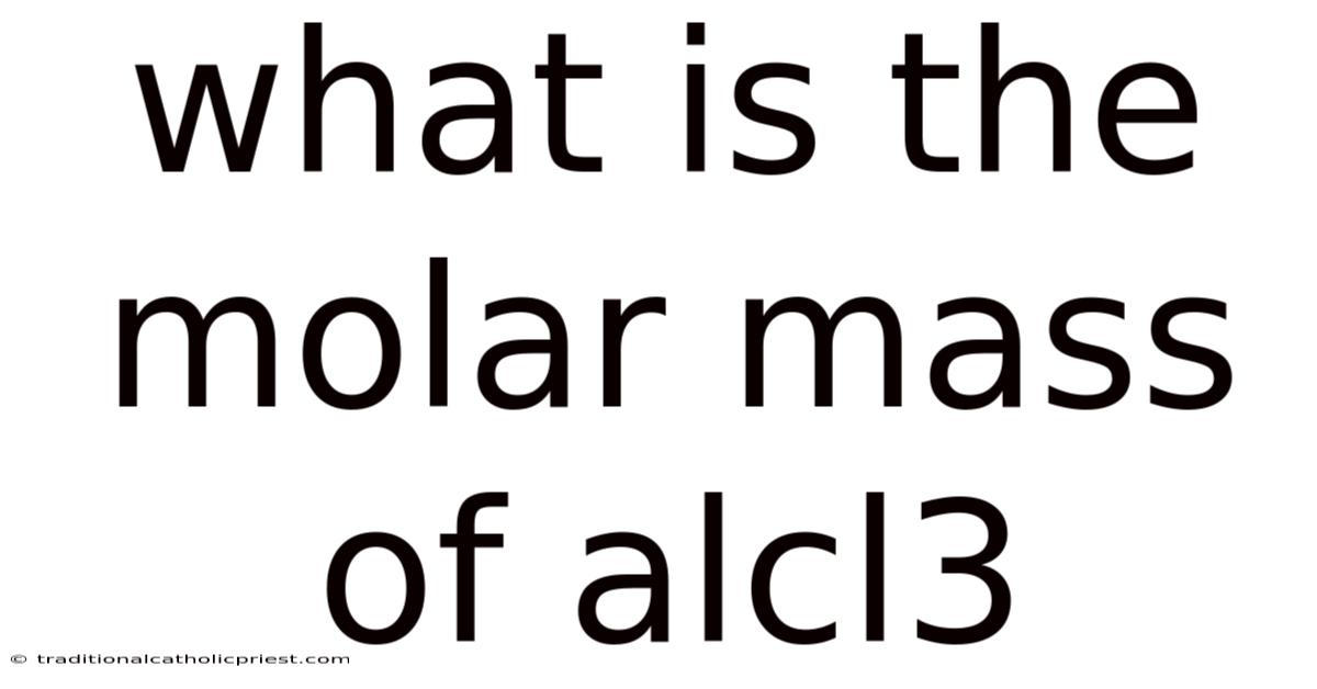 What Is The Molar Mass Of Alcl3