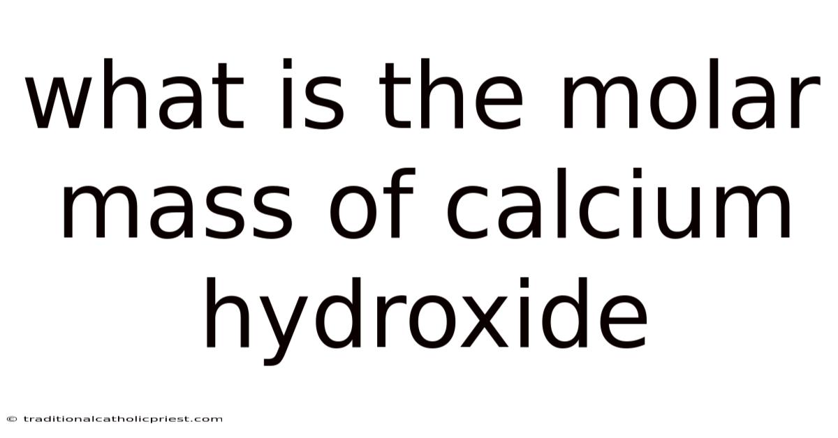 What Is The Molar Mass Of Calcium Hydroxide