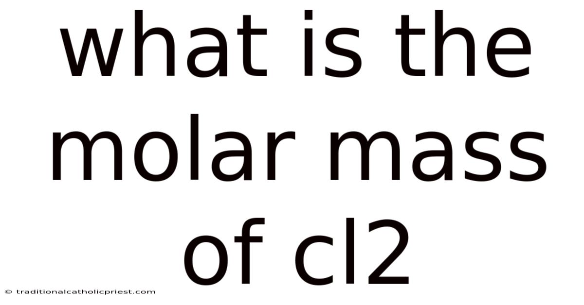 What Is The Molar Mass Of Cl2