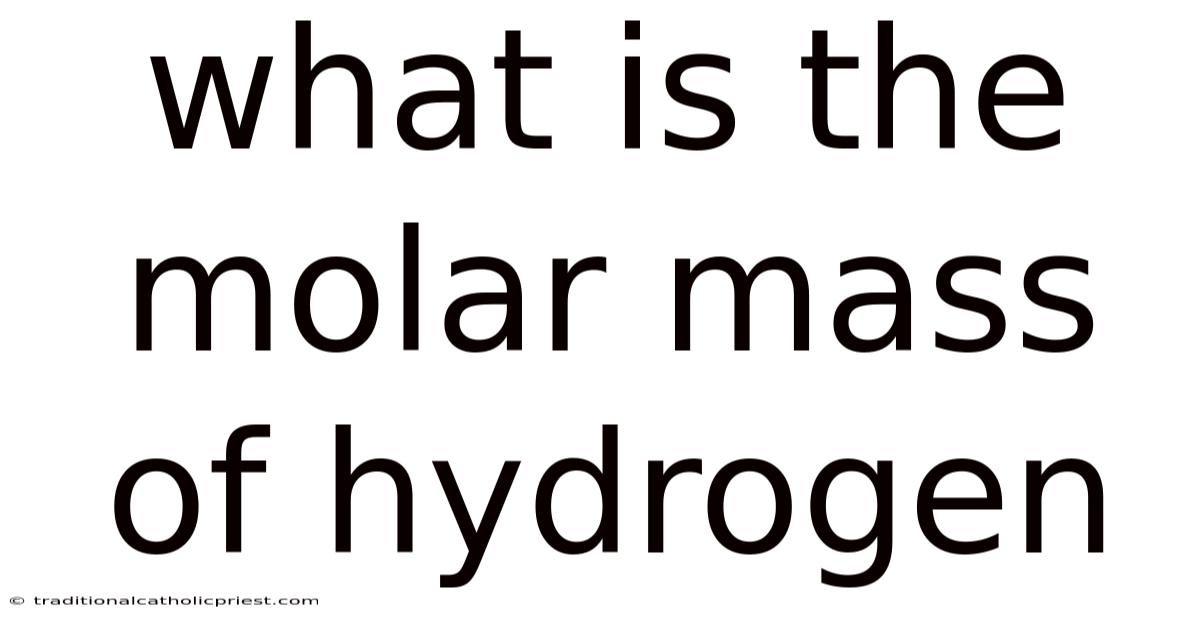 What Is The Molar Mass Of Hydrogen