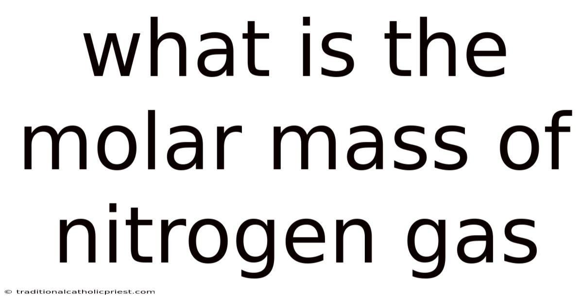 What Is The Molar Mass Of Nitrogen Gas