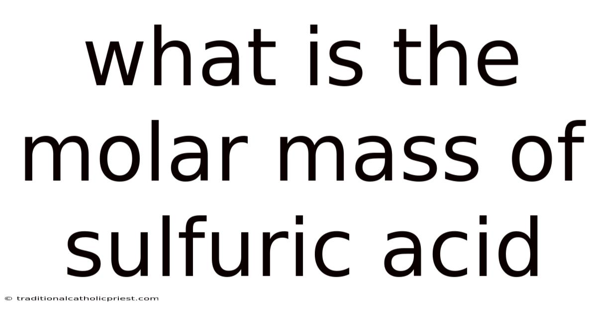 What Is The Molar Mass Of Sulfuric Acid