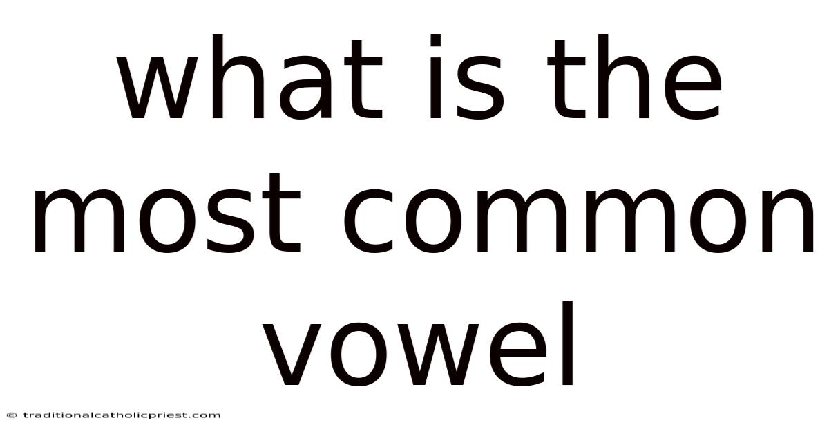 What Is The Most Common Vowel