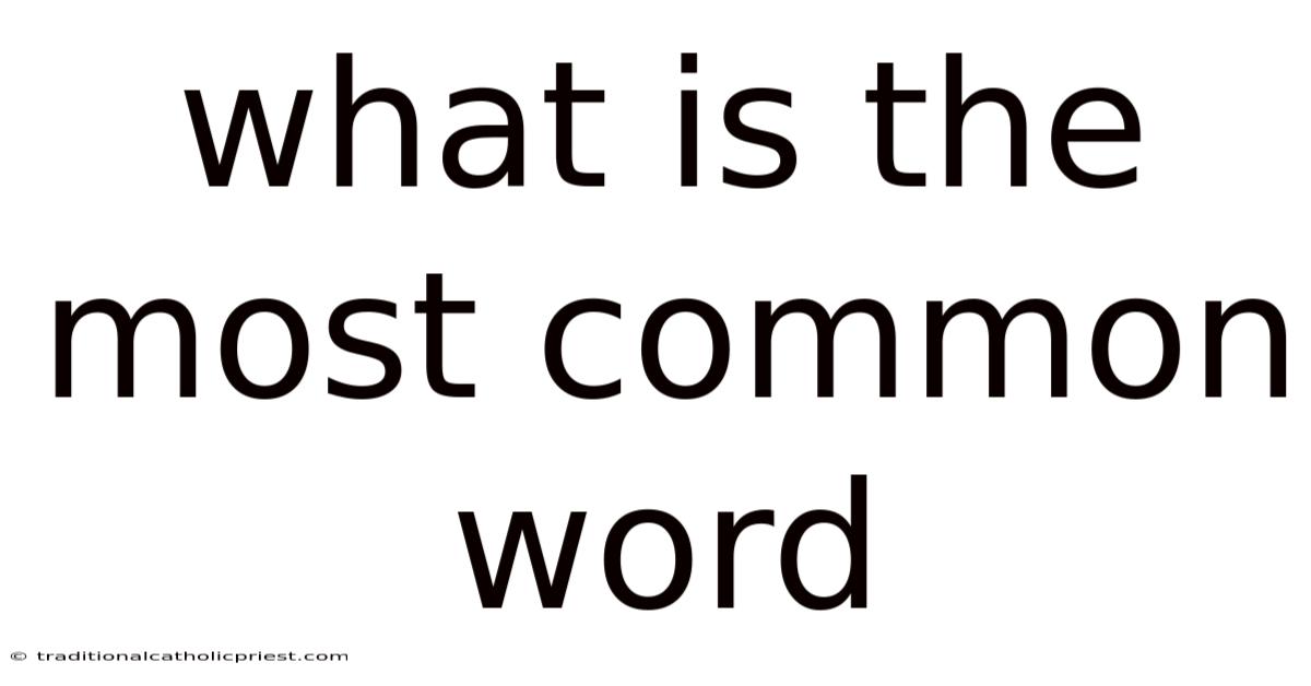 What Is The Most Common Word