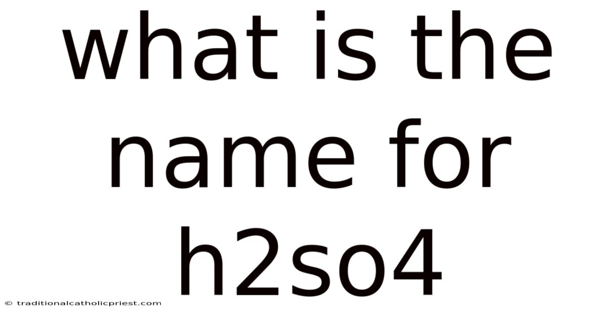 What Is The Name For H2so4