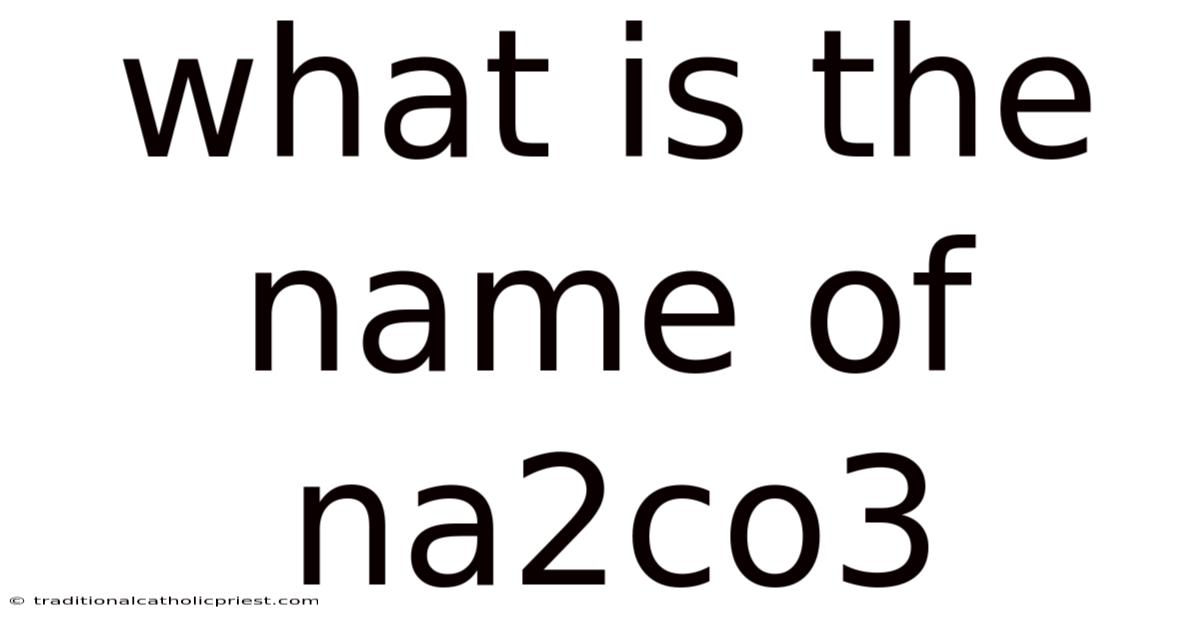 What Is The Name Of Na2co3