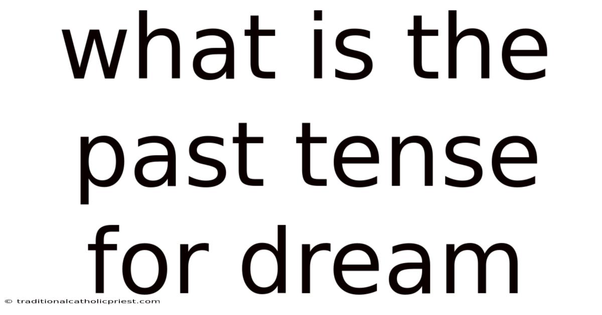 What Is The Past Tense For Dream