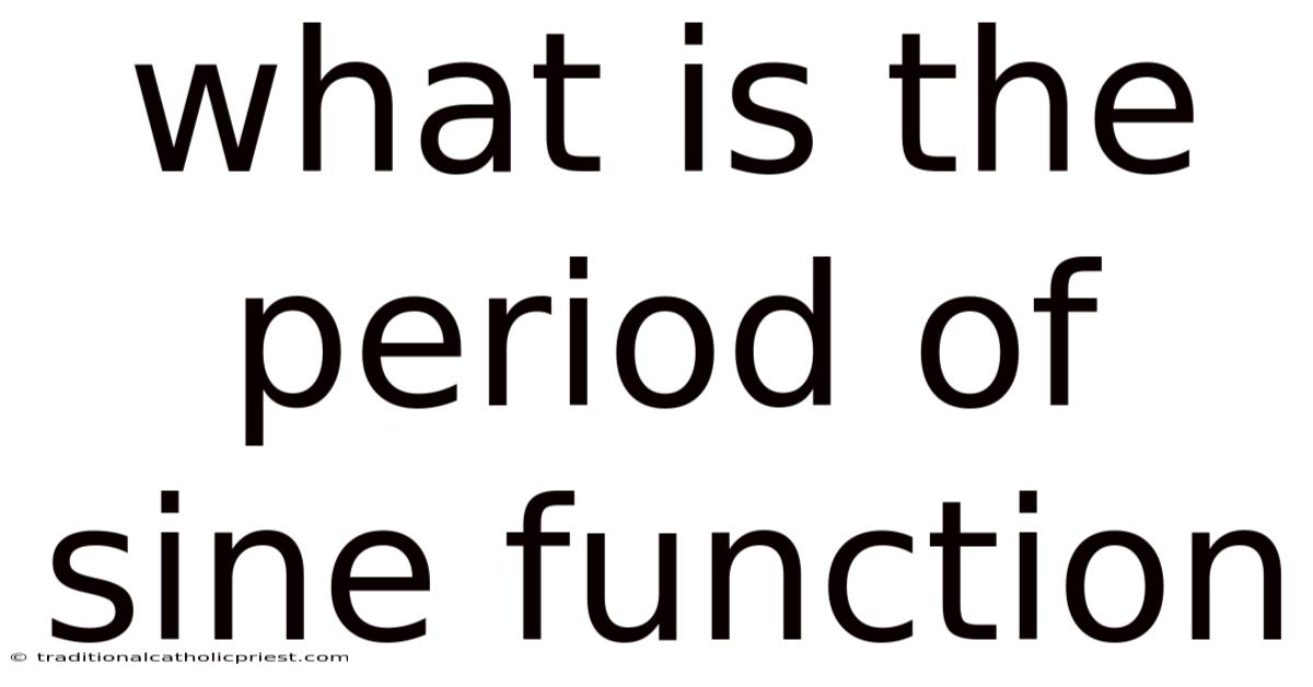 What Is The Period Of Sine Function