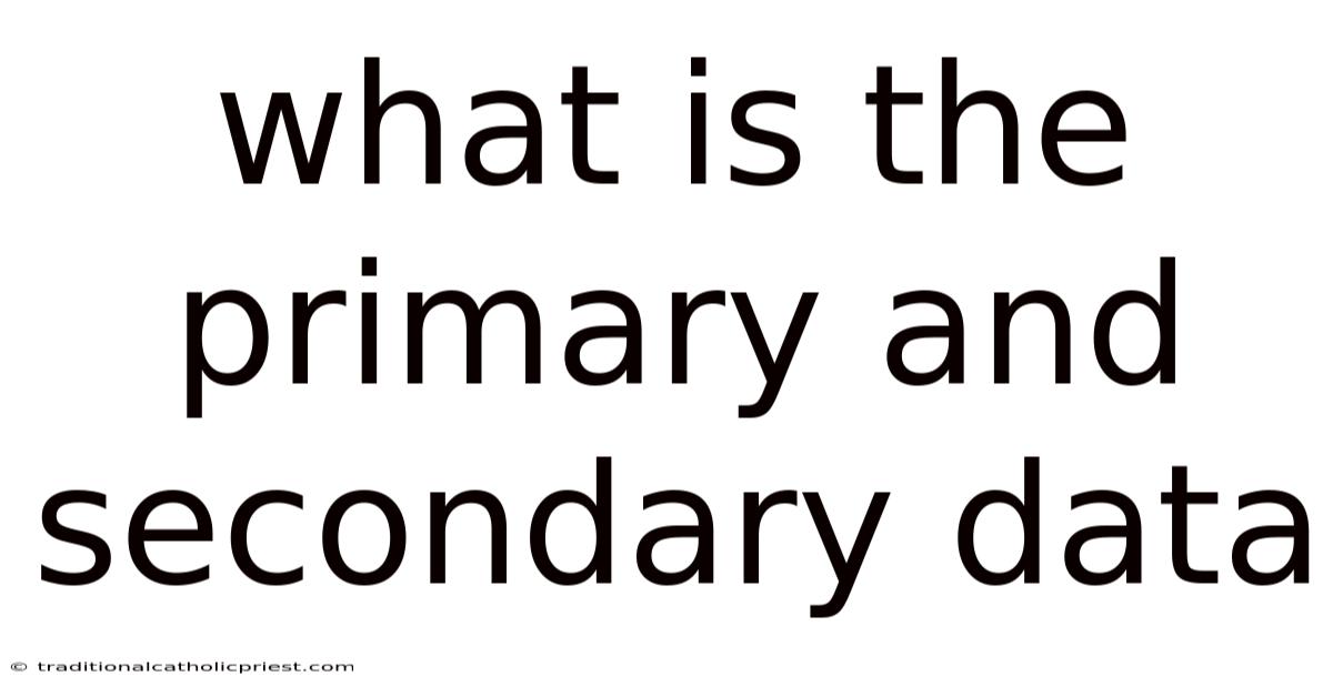 What Is The Primary And Secondary Data