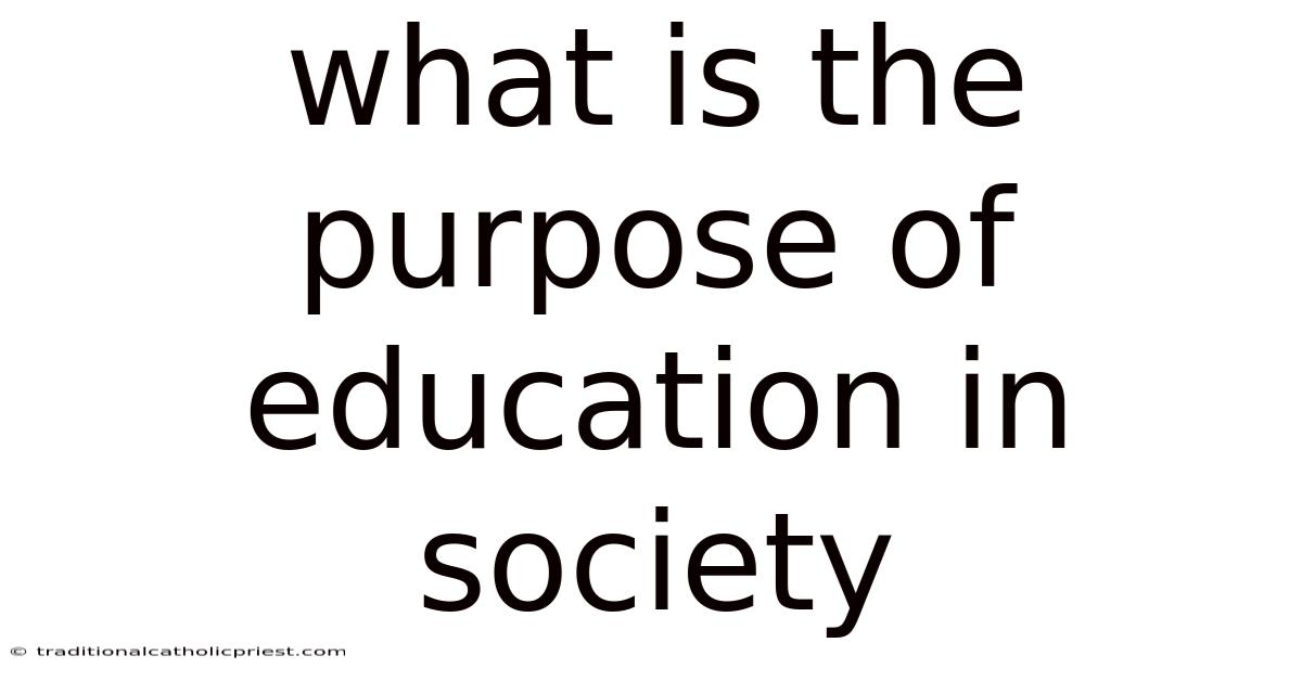 What Is The Purpose Of Education In Society